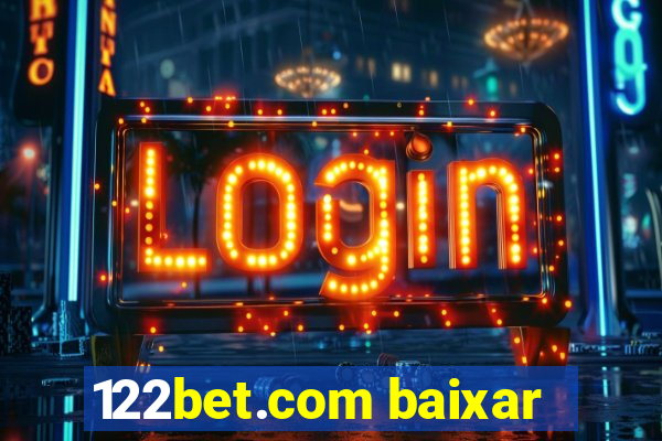 122bet.com baixar